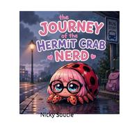 The Journey of the Hermit Crab Nerd