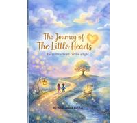 The Journey of the Little Hearts: Every Little Heart Carries a light