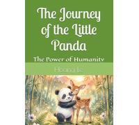 The Journey of the Little Panda (Economy Version): The Power of Humanity (5 Minutes Animal Bed Time Story)