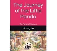 The Journey of the Little Panda (Economy Version): The Power of Kindness (5 Minutes Animal Bed Time Story)