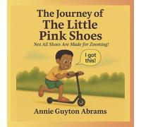 The Journey of the Little Pink Shoes: Not All Shoes Are Made for Zooming