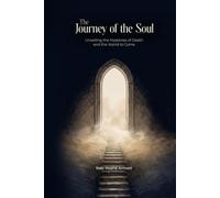 The Journey of the Soul: Unveiling the Mysteries of Death and the World to Come