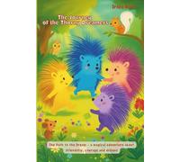 The Journey of the Thorny Dreamers: A magical read-aloud book about four brave hedgehogs - with colorful pictures, puzzles and coloring pages.