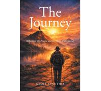 The Journey: Reflections, the Process, and the Power of the Journey