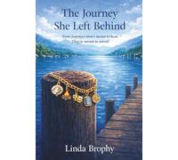 The Journey She Left Behind: A Novel of Family, Secrets, and the Cost of Silence