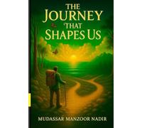 The Journey That Shapes Us: It's all about Dreams, Detours, and Determination.