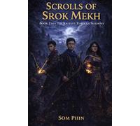 The Journey Through Shadows: An Isekai Adventure: 2 (Scrolls of Srok Mekh)