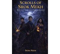 The Journey Through Shadows: An Isekai Adventure (Scrolls of Srok Mekh)