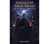 The Journey Through Shadows: An Isekai Adventure (Scrolls of Srok Mekh)