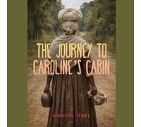 The Journey to Carolines Cabin: Folktales for Children From The Front Porch