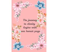 The journey to clarity begins with one honest page Notebook Journal: A4 size,110 Ruled Pages, Paperback