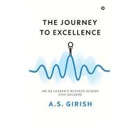 The Journey to Excellence: An HR Leader's Musings Across Five Decades