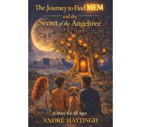 The Journey to Find MEM: and the Secret of the Angeltree
