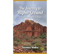 The Journey To Higher Ground: From Hopelessness to Hope