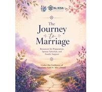 The Journey to Marriage: A Collection of Resources by Kisa Family