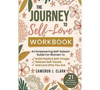 The Journey to Self-Love Workbook