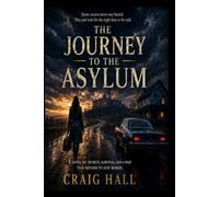 The Journey To The Asylum (The Glass Cul-De-Sac)