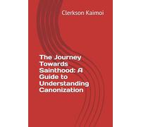 The Journey Towards Sainthood: A Guide to Understanding Canonization