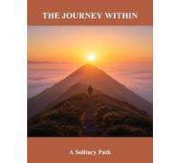 The Journey Within: A Solitary Path