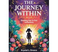 The Journey Within: Shedding Pain to Find Authenticity