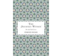 The Journey Within (The Sufi Path Series)