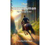 The Journeyman: The Courage to Act: The Courage to Act (Book two of The Apprentice Trilogy)