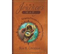 The Journey's Map: Navigating Principles for an Amazing, Joyful Life