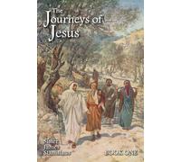 The Journeys of Jesus: Book One