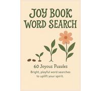 The Joy Book Word Search 60 Joyous Puzzles: Bright, playful word searches to uplift your spirit. (Terry's Puzzlers)