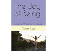 The Joy of Being: Embracing Mindfulness in every step (The Balanced Life Series)