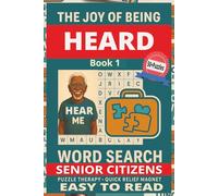 THE JOY OF BEING HEARD WORD SEARCH PUZZLE BOOK FOR SENIOR CITIZENS: Book One of The Joy of Being Series~ The Joy of Being Heard~ Word Searches With ... ~ 6 X 9 inches, 120 Pages~ 50+Puzzles