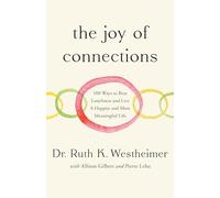 The Joy of Connections: 100 ways to beat loneliness and live a happier and more meaningful life