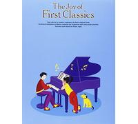 The Joy of First Classics: Piano Solo (Joy Of...Series)