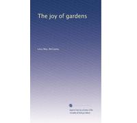The joy of gardens: Volume 2