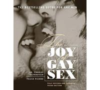 The Joy of Gay Sex: Fully revised and expanded third edition