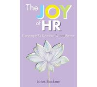 The Joy of HR: Elevating HR's Role as a Trusted Partner