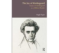 The Joy of Kierkegaard: Essays on Kierkegaard as a Biblical Reader (BibleWorld)