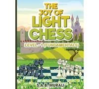 The Joy of Light Chess: Level 1 (Volume 1)