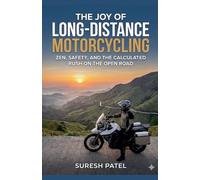 The Joy of Long-Distance Motorcycling