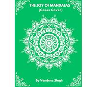 The Joy of Mandalas (Green Cover): 50+ Unique Designs with Inspirational Quotes | Large 8.5×11 inch | Stress Relief | Space for important dates and notes |