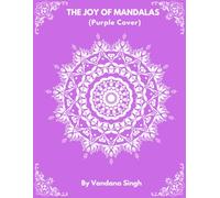 The Joy of Mandalas (Purple Cover): 50+ Unique Designs with Inspirational Quotes | Large 8.5×11 inch | Stress Relief | Space for important dates and notes |