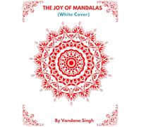 The Joy of Mandalas (White Cover): 50+ Unique Designs with Inspirational Quotes | Large 8.5×11 inch | Stress Relief | Space for important dates and notes |