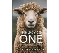 The Joy of One: Restoring Evangelism to the Heart of the Church
