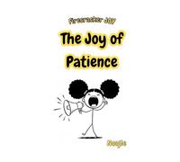 The Joy of Patience