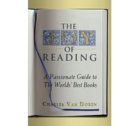 The Joy of Reading: A Passionate Guide to 189 of the World's Best Authors and Their Works