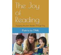 The Joy of Reading: Engaging Reluctant Readers Through Play