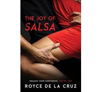 The Joy of Salsa: Unleash Your Confidence, Step by Step