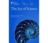 The Joy of Science (The Great Courses)