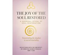 The Joy of the Soul Restored: A Harmonic Spiral of Soul Restoration