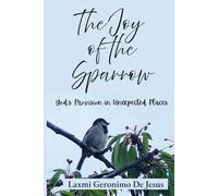 The Joy of the Sparrow: God's Provision in Unexpected Places (Hope Series)
